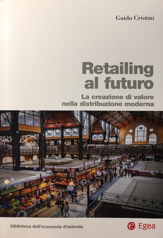 Retailing al futuro. La creazione di valore nella distribuzione moderna