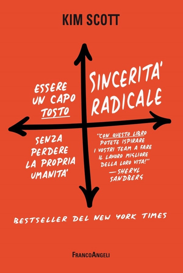 Arriva in libreria "Sincerità radicale. Essere un capo 'tosto' senza perdere la propria umanità"