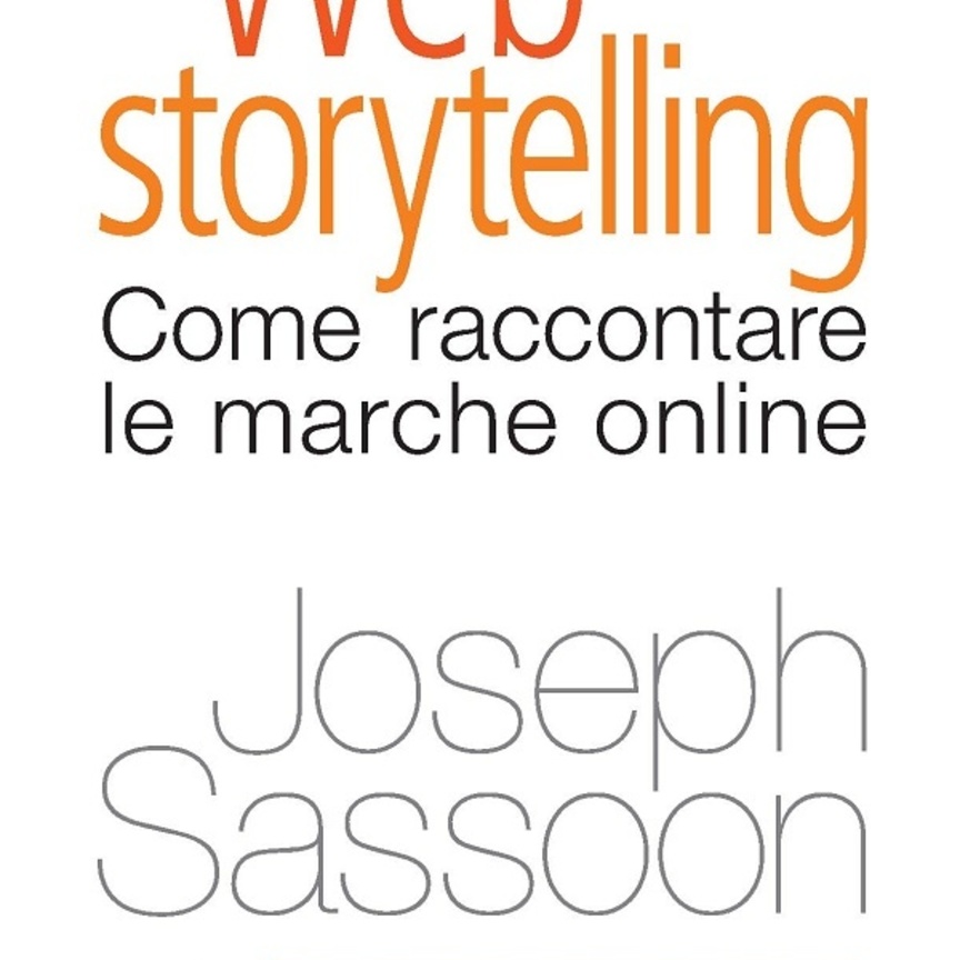 Web storytelling. Come raccontare le marche online