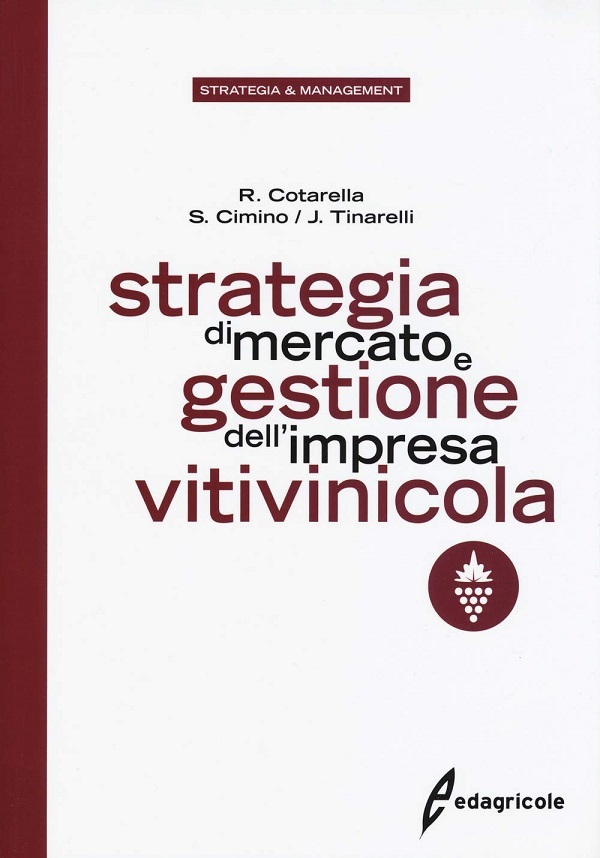 Strategia di mercato e gestione dell’impresa vitivinicola
