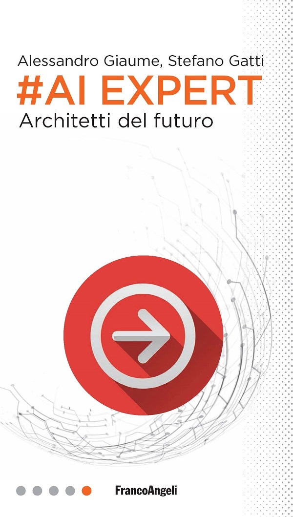 Arriva in libreria “Ai Expert. Architetti del futuro”