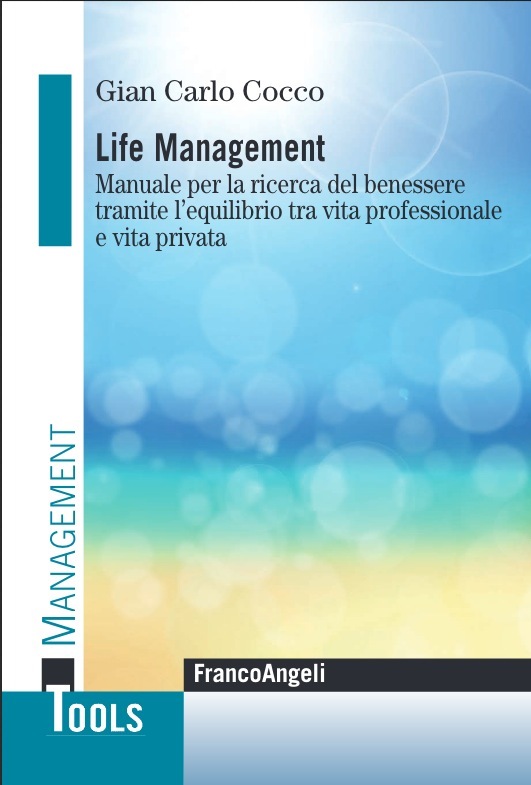 Life management: l'equilibrio tra vita professionale e privata