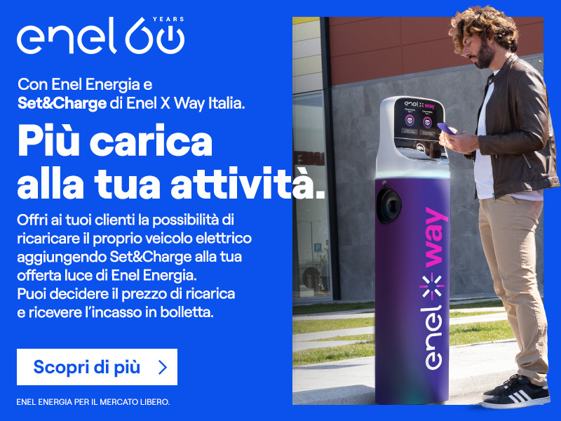 Con Enel Energia e Set&Charge di EnelX Way Italia: più carica alla tua attività!