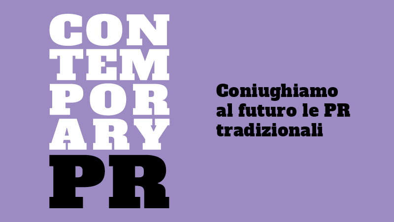 Contemporary PR, ovvero coniugare al futuro le PR tradizionali