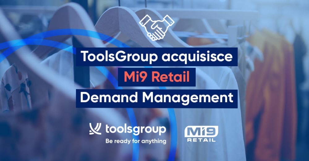 ​ToolsGroup acquisisce Mi9 Retail Demand Management
