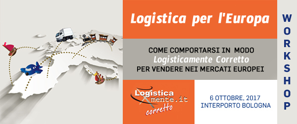 Workshop “Logistica per l’Europa”: l’appuntamento è il 6 ottobre all’Interporto di Bologna