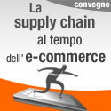 ‘La Supply Chain al tempo dell’e-commerce’: il consueto evento primaverile quest’anno dedicato al commercio elettronico