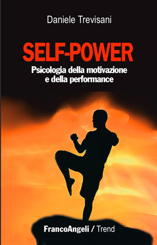 Self - power: psicologia della motivazione e della performance